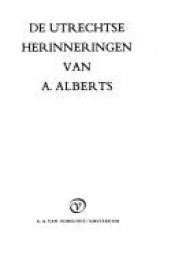 book cover of De Utrechtse herinneringen van A. Alberts by Albert Alberts
