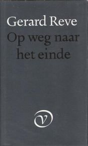 book cover of 1985s - Op weg naar het einde by Gerard Reve