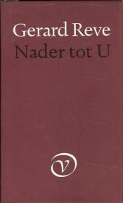 book cover of Nader tot U by Gerard Reve