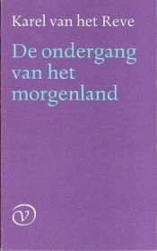book cover of De ondergang van het morgenland by Karel van het Reve