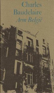 book cover of Kurja Belgia! : muistiinpanoja ja kirjeitä 1864-1866 by 夏尔·皮埃尔·波德莱尔