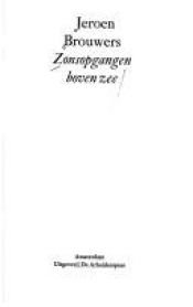 book cover of Zonsopgangen boven zee by Jeroen Brouwers