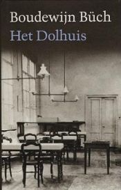 book cover of Het dolhuis by Boudewĳn Büch