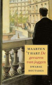 book cover of De Gevaren van Joggen by Maarten 't Hart