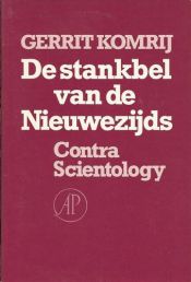 book cover of De stankbel van de Nieuwezijds. Contra Scientology by Gerrit Komrij