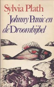 book cover of Johnny Panic en de droombijbel by Sylvia Plath