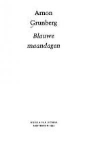 book cover of Blauwe maandagen by Arnon Grunberg