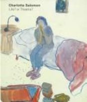 book cover of Charlotte Salomon: Leven? of Theater? by Charlotte Salomon