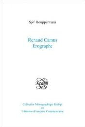 book cover of Renaud Camus érographe by Sjef Houppermans