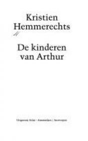 book cover of De kinderen van Arthur by Kristien Hemmerechts
