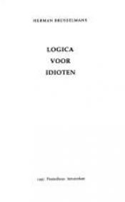 book cover of Logica voor idioten by Herman Brusselmans