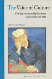book cover of The Value of Culture: On the Relationship Between Economics and the Arts by Arjo Klamer