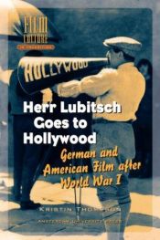 book cover of Herr Lubitsch Goes to Hollywood: German and American Film After World War I (Film Culture in Transition) by Kristin Thompson