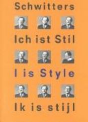 book cover of Kurt Schwitters, Ik is stijl by Kurt Schwitters