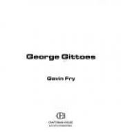 book cover of George Gittoes by Gavin Fry