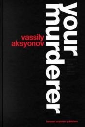 book cover of Your Murderer (Russian Theatre Archive) by Vasily Aksyonov