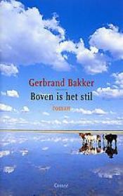 book cover of Boven is het stil, gesigneerd by Gerbrand Bakker