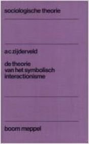 book cover of De theorie van het symbolisch interactionisme by Anton C Zijderveld