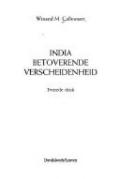 book cover of India betoverende verscheidenheid by Winand M. Callewaert
