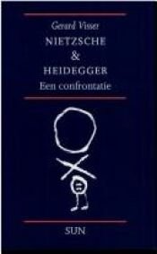 book cover of Nietzsche en Heidegger: Een confrontatie by Gerard Visser