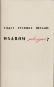 book cover of Waarom Schrijven? by Willem Frederik Hermans