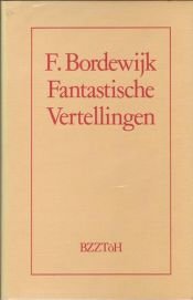 book cover of Fantastische vertellingen [eerste bundel] by F. Bordewĳk