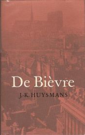 book cover of La Bièvre by Joris-Karl Huysmans