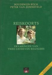 book cover of Reiskoorts : ervaringen van twee gedreven reizigers by Boudewĳn Büch