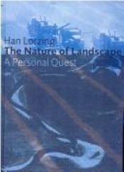 book cover of The Nature of Landscape A Personal Quest by Han Lorzing