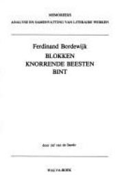 book cover of Ferdinand Bordewijk Blokken, Knorrende beesten, Bint by F. Bordewĳk