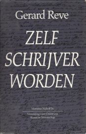 book cover of Zelf Schrijver Worden by Gerard Reve