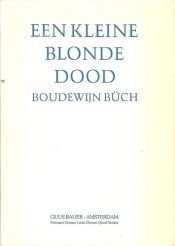book cover of Een kleine blonde dood : de oerversie by Boudewĳn Büch