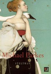 book cover of Michael Parkes, Stone Lithographs - Bronze Sculptures 1982-1996 by John Russell Taylor