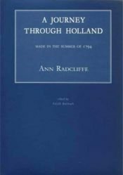 book cover of A journey made in the summer of 1794, through Holland and the western frontier of Germany, with a return down the Rhine by Ann Radcliffe