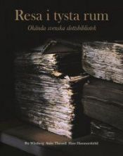 book cover of Resa i tysta rum : okända svenska slottsbibliotek by Per Wästberg