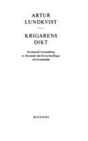 book cover of Krigarens dikt : [en sannolik framställning av Alexander den stores handlingar och levnadsöden] by Artur Lundkvist