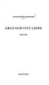 book cover of Grus och vitt linne : dikter by Lennart Hagerfors