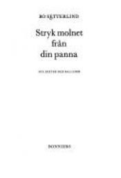 book cover of Stryk molnet från din panna by Bo Setterlind