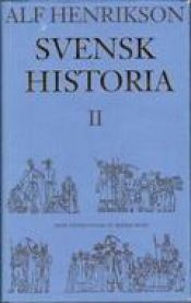 book cover of Svensk historia II by Alf Henrikson