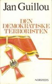 book cover of The Democratic Terrorist by Јан Гију