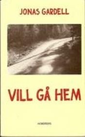 book cover of Vill gå hem by Jonas Gardell