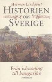 book cover of Fran islossning till kungarike (Historien om Sverige) by Herman Lindqvist