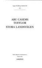 book cover of Abu Casems tofflor ; Stora landsvägen by August Strindberg