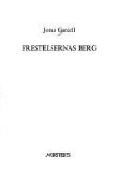 book cover of Frestelsernas berg by Jonas Gardell