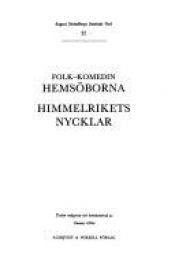 book cover of August Strindbergs samlade verk : [nationalupplaga]. 32 : Folk-komedin Hemsöborna ; Himmelrikets nycklar by August Strindberg