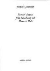 book cover of Samuel August Sevedstorpist ja Hulti Hanna : lapsepõlvemälestusi ja esseid by Astrid Lindgren