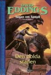 book cover of Sagan om Tamuli Den dolda staden by David Eddings