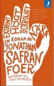 book cover of Extremt högt och otroligt nära by Jonathan Safran Foer