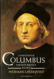 book cover of Christofer Columbus : var han riktigt klok? by Herman Lindqvist