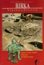 book cover of Birka vikingastaden. Vol. 3, [Askan i svarta jorden avslöjar: de första husen!] by Björn Ambrosiani